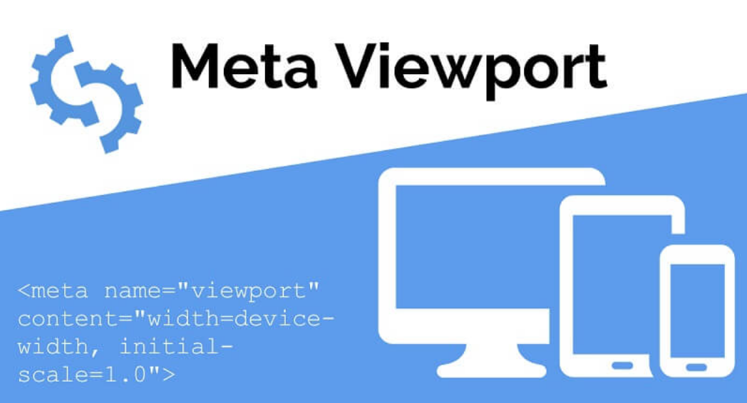 Meta Viewport là gì? Những điều cần biết về Meta Viewport (cập nhật 2024)