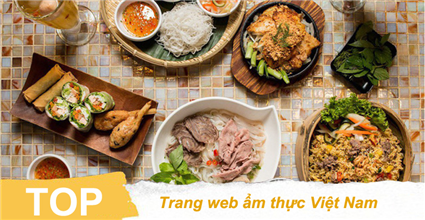 Top Các Trang Web Ẩm Thực Việt Nam Nổi Tiếng Nhất Hiện Nay (cập nhật 2024)