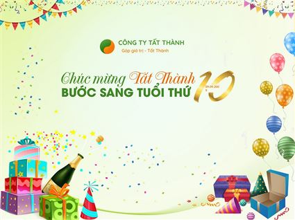 Tất Thành tuổi thứ 10 ĐOÀN KẾT - QUYẾT THẮNG - TẤT THÀNH CÔNG